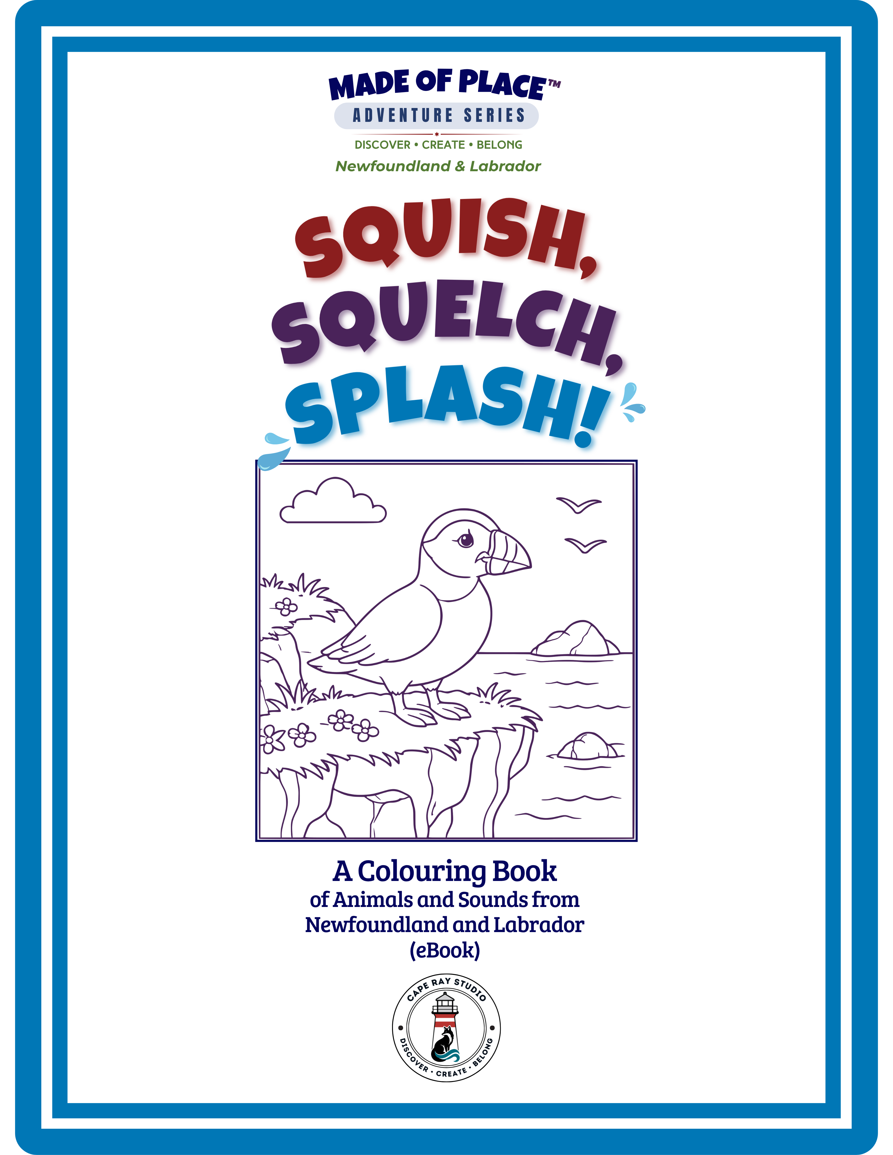 Squish, Squelch, Splash! A Colouring Book of Animals and Sounds of Newfoundland and Labrador (eBook)
